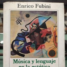 Libros de segunda mano: MUSICA Y LENGUAJE EN LA ESTETICA CONTEMPORANEA - ENRICO FUBINI