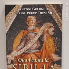 Libros de segunda mano: QUAN CANTA LA SIBIL·LA / ANTONI GELONCH-ORIOL PÉREZ TREVIÑO / ED: VIENA-2021 / COMO NUEVO