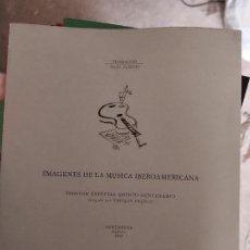 Libros de segunda mano: FUNDACIÓN ISAAC ALBÉNIZ (EDS.). IMÁGENES DE LA MÚSICA IBEROAMERICANA. ED. ESPECIAL QUINTO CENTENARI