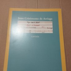Libros de segunda mano: JUAN CRISÓSTOMO DE ARRIAGA. CANTATA (PARA SOPRANO Y TENOR CON ACOMPAÑAMIENTO DE ORQUESTA)