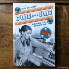 Libros de segunda mano: G. CARTWRIGHT- GOING FOR A SONG, CHRONICLE OF UK RECORD SHOP -2018 -EN INGLÉS, TIENDAS DISCOS, BJORK