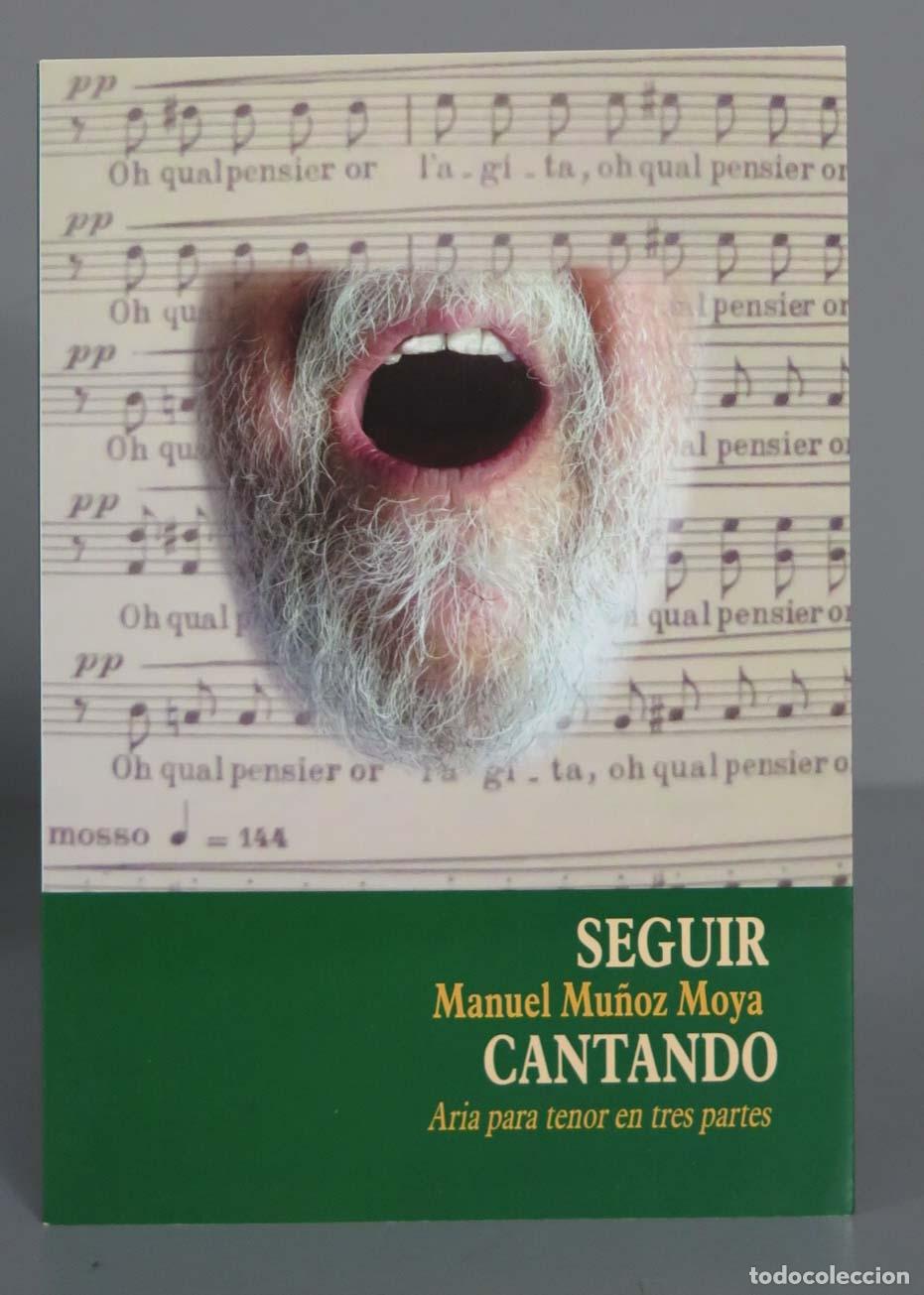 Libros de segunda mano: Seguir cantando. Mu&ntilde;oz Moya - Foto 1