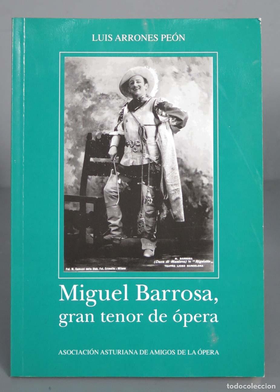 Libros de segunda mano: MIGUEL BARROSA, gran tenor de &oacute;pera. ARRONES PE&Oacute;N - Foto 1