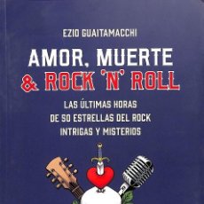 Libros de segunda mano: AMOR, MUERTE & ROCK 'N' ROLL