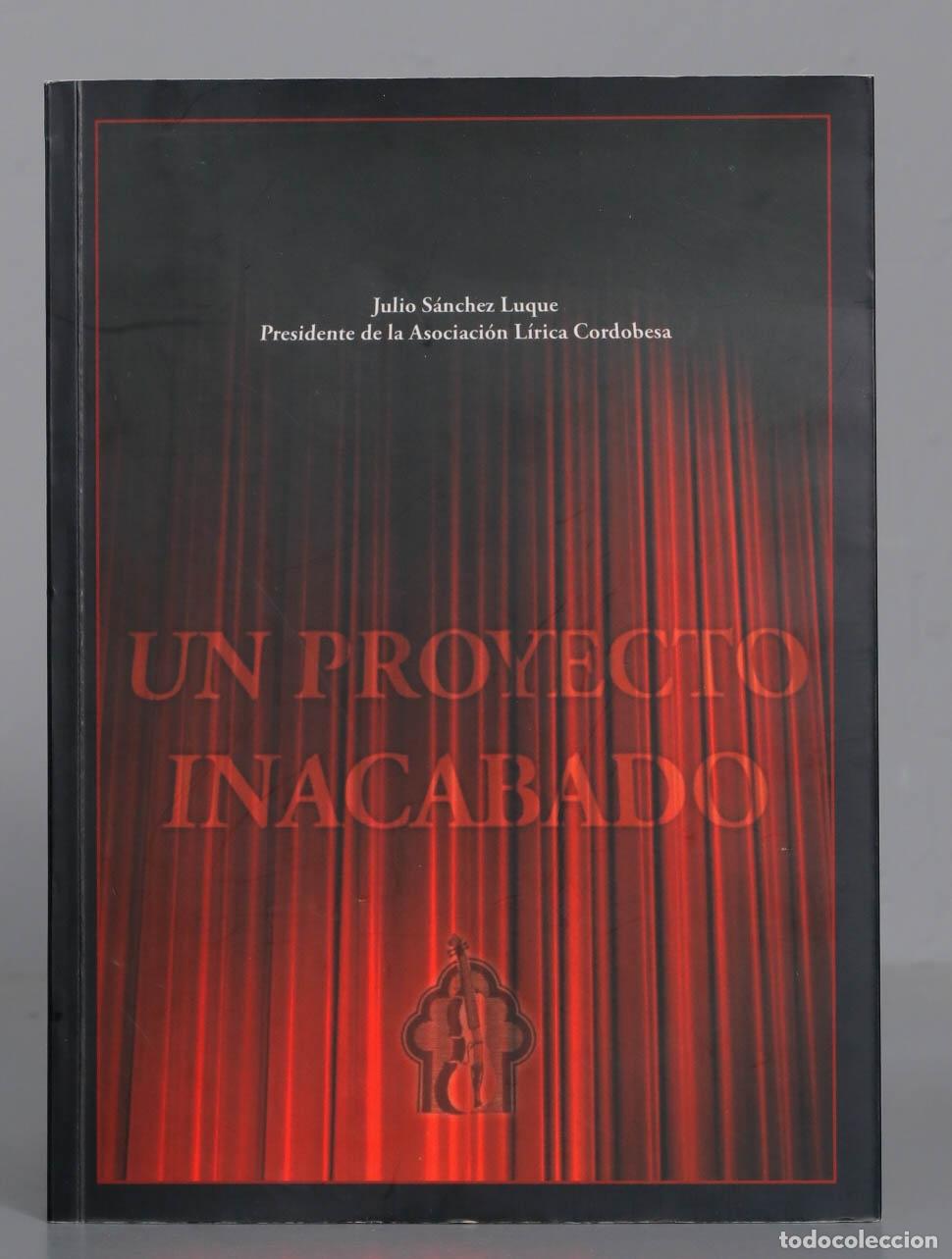Libros de segunda mano: UN PROYECTO INACABADO. SANCHEZ LUQUE - Foto 1