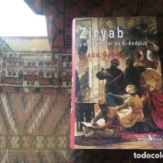 Libros de segunda mano: ZIRYAB Y EL DESPERTAR DE AL ANDALUS. JESÚS GREUS. ENTRE LIBROS. COMO NUEVO. MUY DIFÍCIL