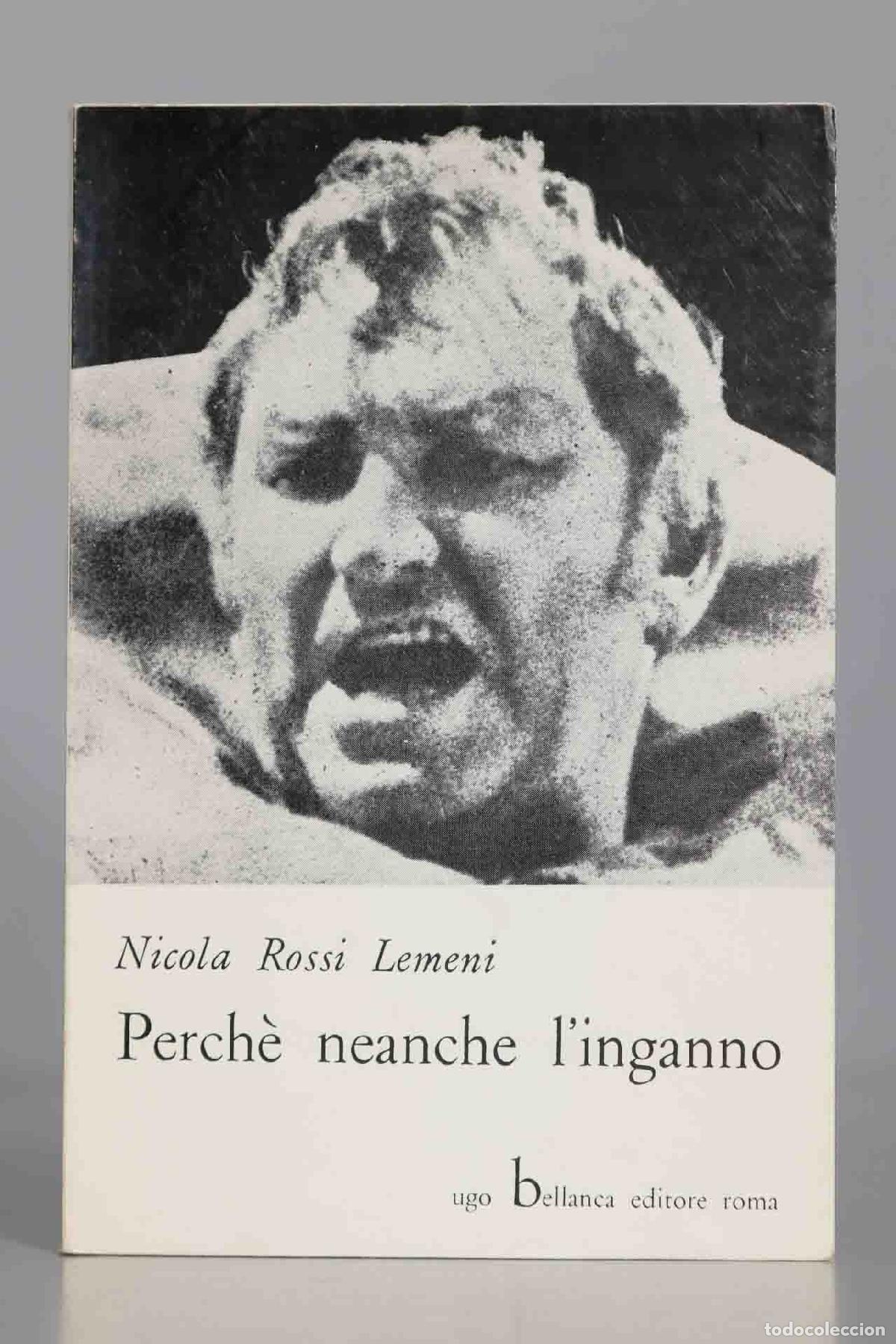 Libri di seconda mano: Perch&eacute; neanche l&acute;inganno. Nicola Rossi Lemeni