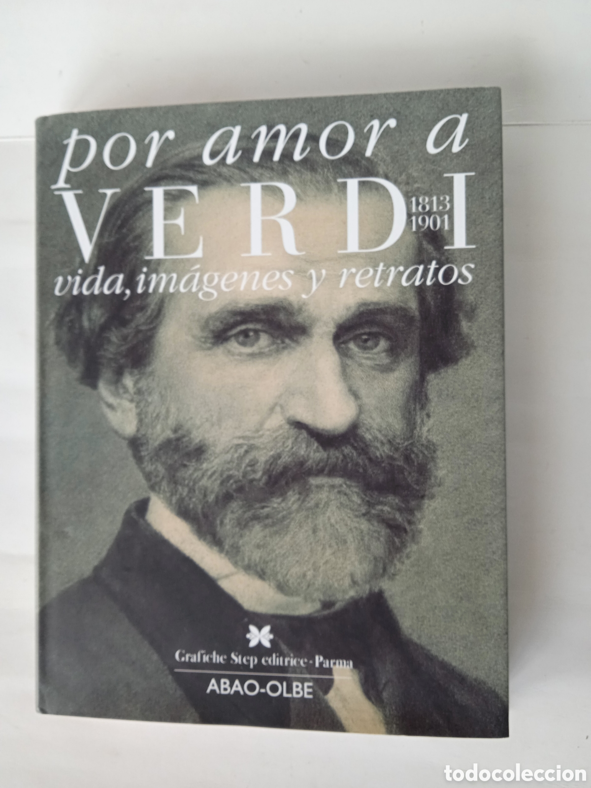 Second hand books: POR AMOR A VERDI 1813-1901. VIDA, IMAGENES Y RETRATOS. ABAO-OLBE 2008