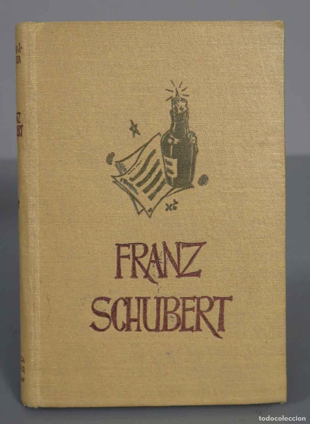 Libros de segunda mano: FRANZ SCHUBERT. TORRELLAS. 1942 - Foto 1
