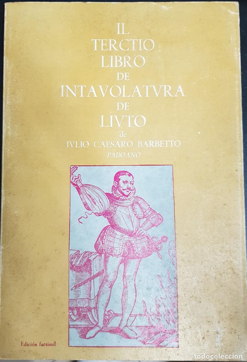 Gebrauchte B&uuml;cher: IL TERCTIO LIBRO DE INTAVOLATURA DE LIUTO. Facs&iacute;mil. 1984