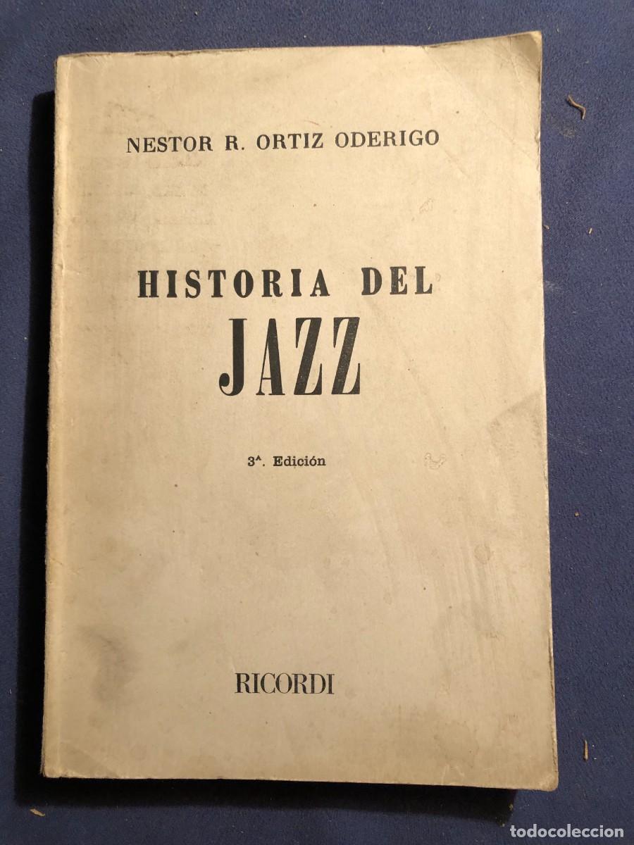 Libros de segunda mano: NESTOR R. ORT&Iacute;Z ODERIGO: - HISTORIA DEL JAZZ - (1980) - Foto 1