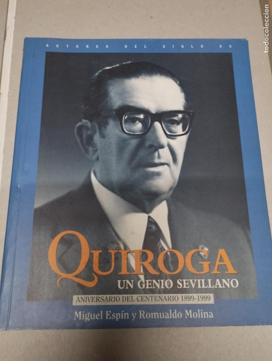 Libri di seconda mano: Quiroga un genio sevillano Miguel esp&iacute;n y Romualdo Molina