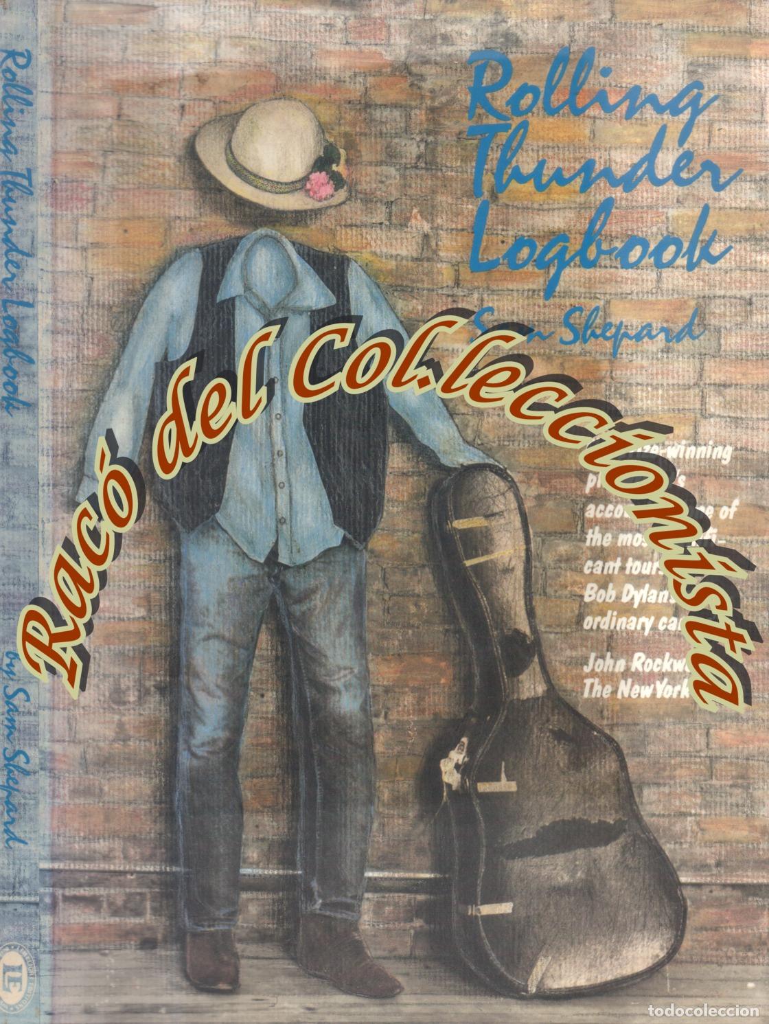 Libros de segunda mano: ROLLING THUNDER LOGBOOK , SAM SHEPARD , LIMELIHT EDITIONS , 1987 - Foto 1