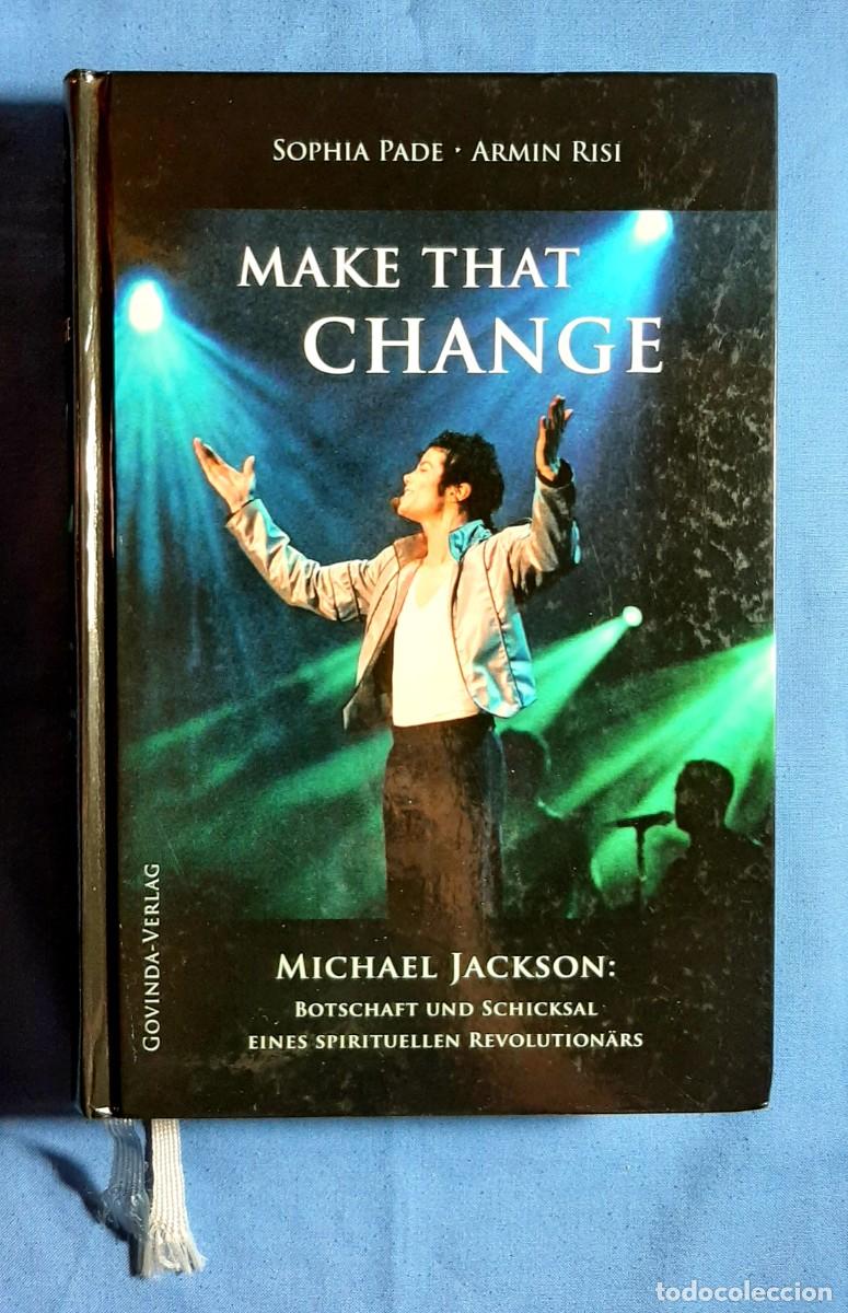 Libros de segunda mano: MAKE THAT CHANGE. MICHAEL JACKSON. SOPHIA PADE. ARMIN RISI. - Foto 1
