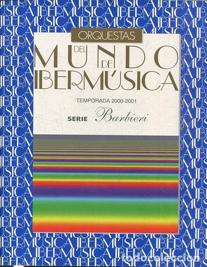 Libri di seconda mano: ORQUESTAS DEL MUNDO DE IBERMUSICA. TEMPORADA 2000-2001. SERIE BARBIERI. - VV.AA.