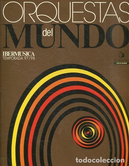 Libros de segunda mano: ORQUESTAS DEL MUNDO IBERMUSICA TEMPORADA 97/98. - VV.AA.