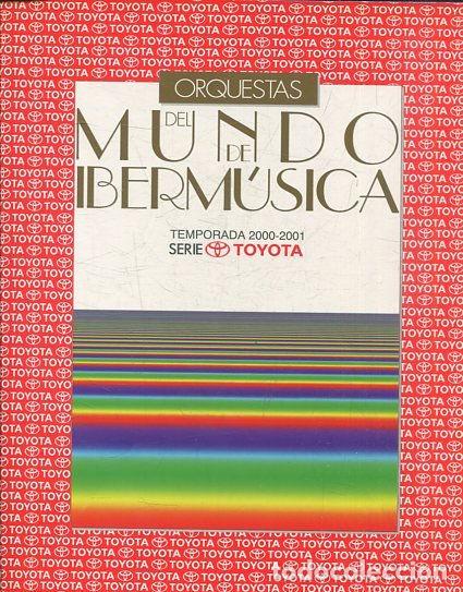 Libros de segunda mano: ORQUESTAS DEL MUNDO DE IBERMUSICA. TEMPORADA 2000-2001. SERIE TOYOTA. - VV.AA.