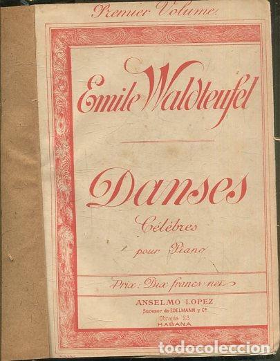 Livres d'occasion: DANSES CELEBRES POUR PIANO. PREMIER VOLUME. - WALDTEUFEL Emile.