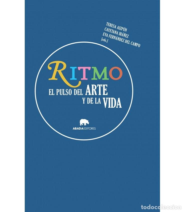 Libros de segunda mano: RITMO. EL PULSO DEL ARTE Y DE LA VIDA. ABADA EDITORES. - Foto 1
