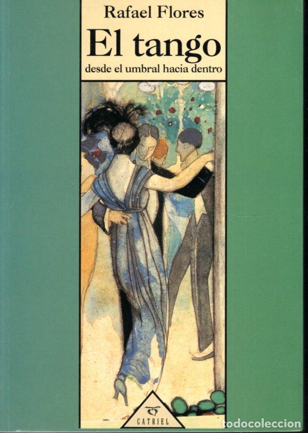 Libros de segunda mano: EL TANGO - RAFAEL FLORES - Foto 1