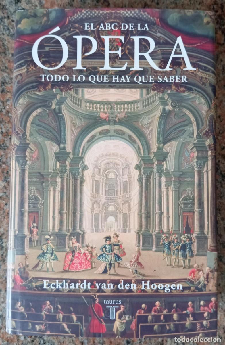Libros de segunda mano: EL ABC DE LA OPERA - ECKHARDT VAN DEN HOOGEN - Foto 1
