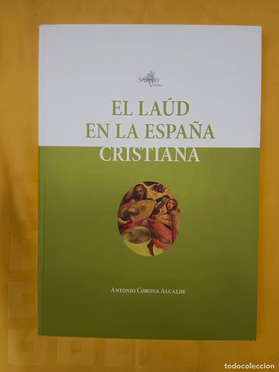 Gebrauchte B&uuml;cher: EL LAUD EN LA ESPA&Ntilde;A CRISTIANA - Antonio Corona Alcalde
