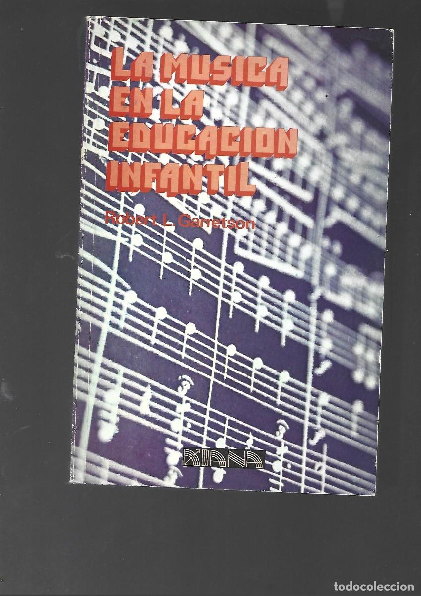 Libros de segunda mano: GARRETSON LA MUSICA EN LA EDUCACION INFANTIL 1980 Mexico