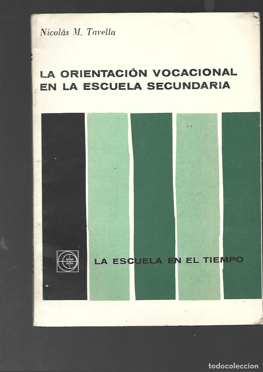 Libros de segunda mano: TAVELLA, LA ORIENTACION VOCACIONAL EN LA ESCUELA 1962 Buenos Aires