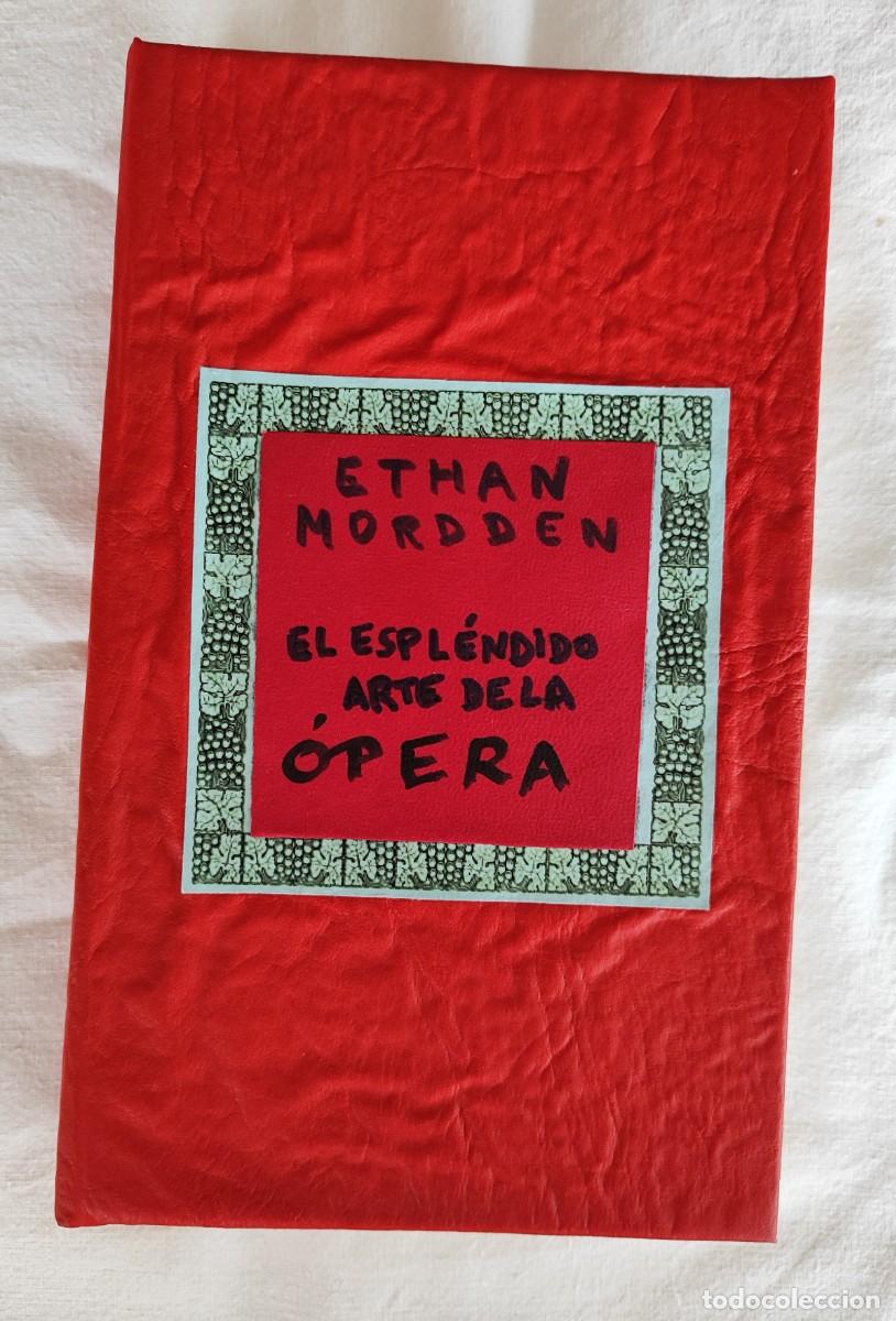 Libros de segunda mano: ETHAN MORDDEN .- EL ESPL&Eacute;NDIDO ARTE DE LA &Oacute;PERA. - Foto 1