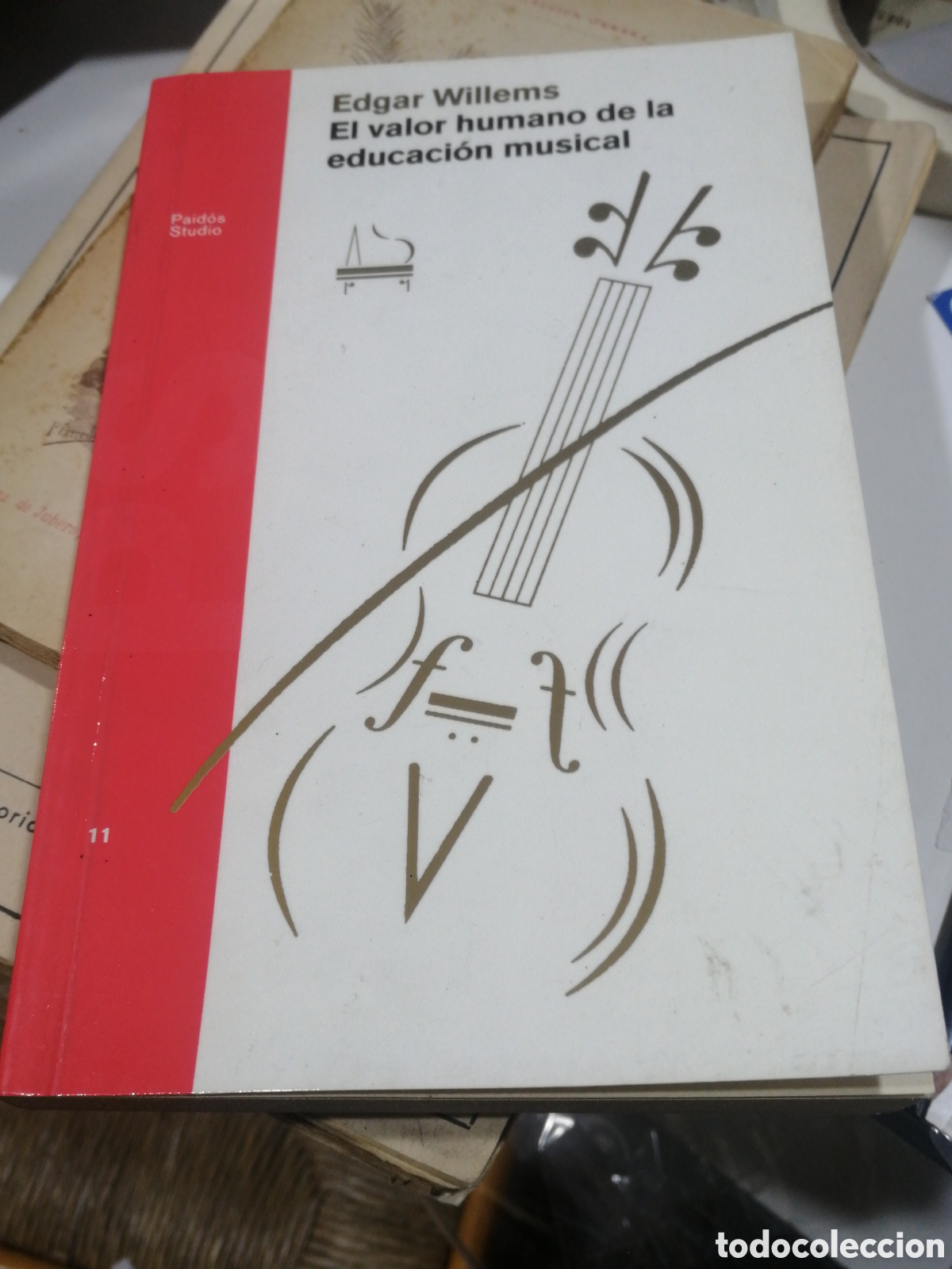 Gebrauchte B&uuml;cher: Edgar Willem. El valor humano de la educaci&oacute;n musical. Paidos Studio 1994 In 8&ordm; R&uacute;stica ilustrada 22