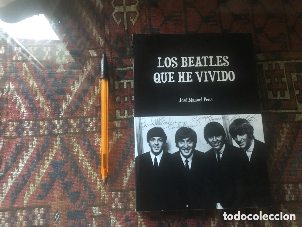 Livres d'occasion: Los Beatles que he vivido. Jose Manuel Pe&ntilde;a