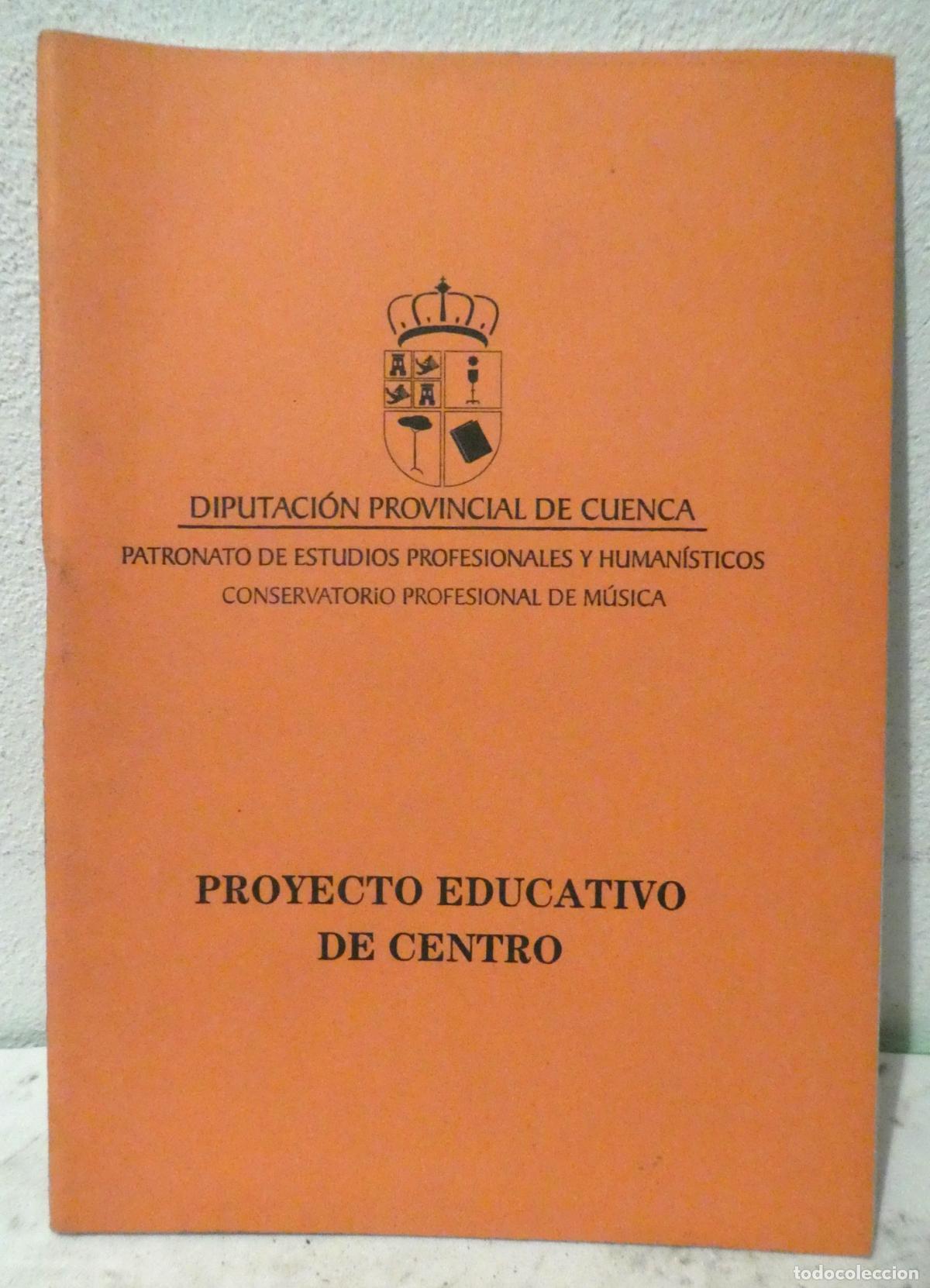 Livres d'occasion: Diputaci&oacute;n Provincial de Cuenca proyecto educativo de centro, Conservatorio Profesional de M&uacute;sica