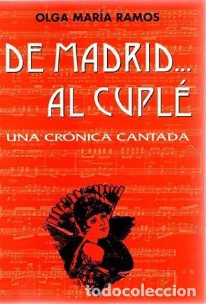 Libros de segunda mano: DE MADRID... AL CUPL&Eacute; - RAM&Iacute;REZ RAMOS, OLGA MAR&Iacute;A - Foto 1
