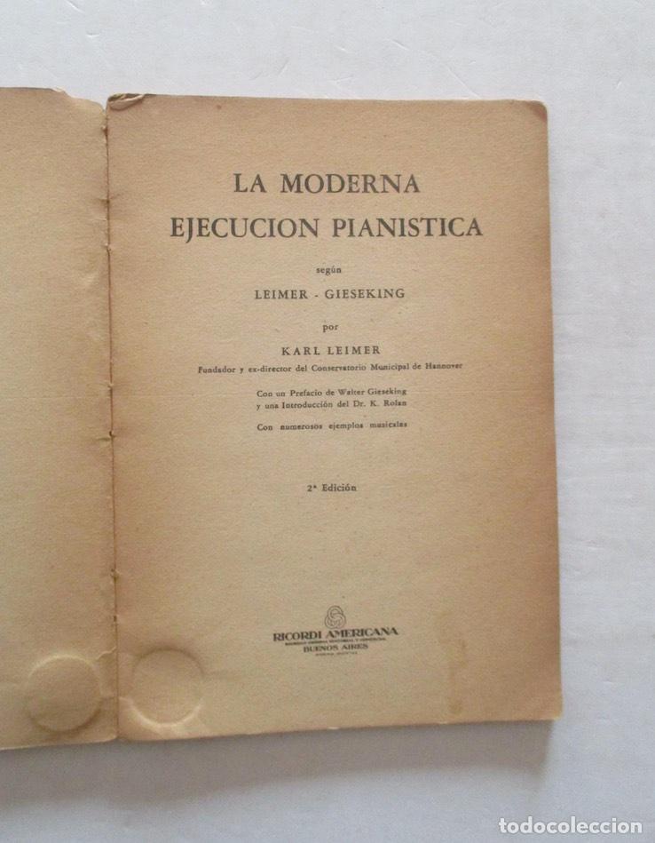 Libros de segunda mano: LA MODERNA EJECUCION PIANISTICA - LEIMER GIESEKING - Foto 2