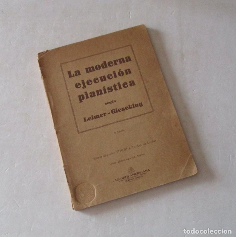 Libros de segunda mano: LA MODERNA EJECUCION PIANISTICA - LEIMER GIESEKING - Foto 8