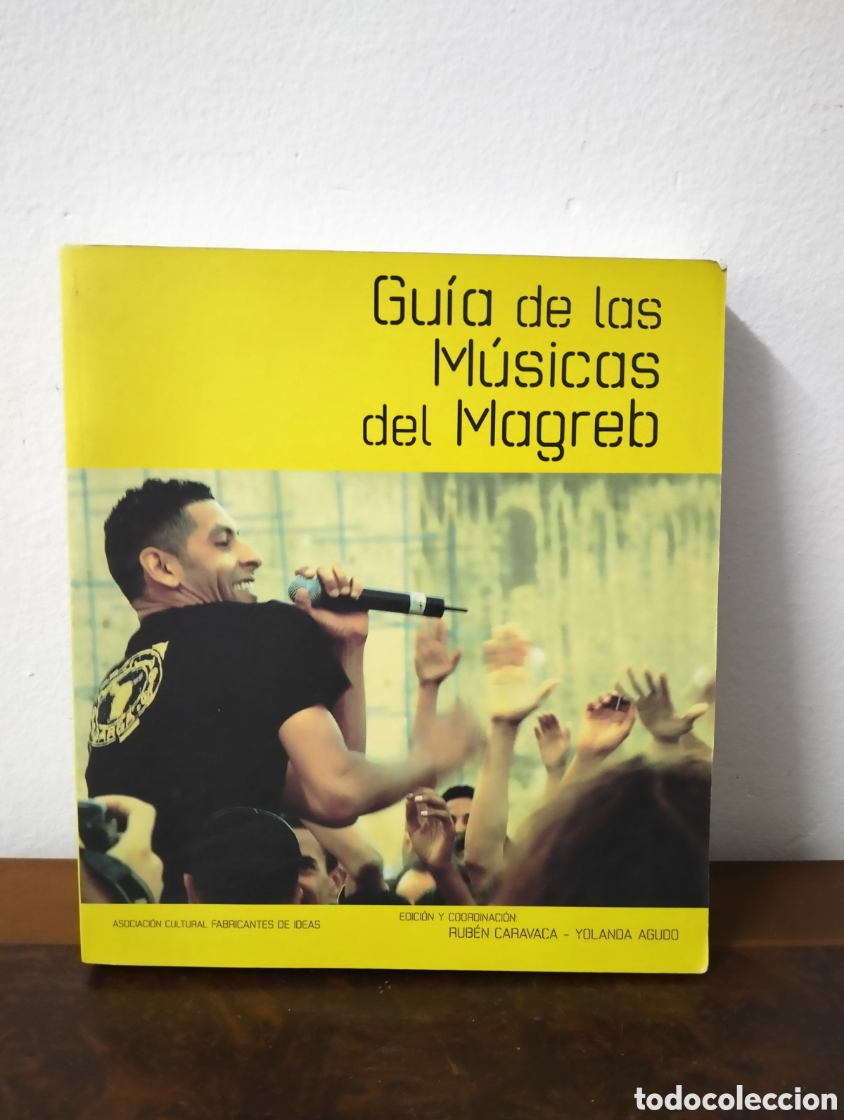 Libri di seconda mano: Gu&iacute;a de las m&uacute;sicas del Magreb - Rub&eacute;n Caravaca + Yolanda agudo - 2006