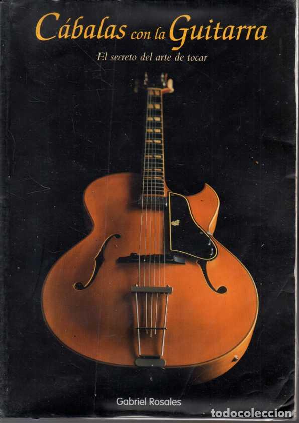 Gebrauchte B&uuml;cher: CABALAS CON LA GUITARRA. EL SECRETO DEL ARTE DE TOCAR. - ROSALES, Gabriel.