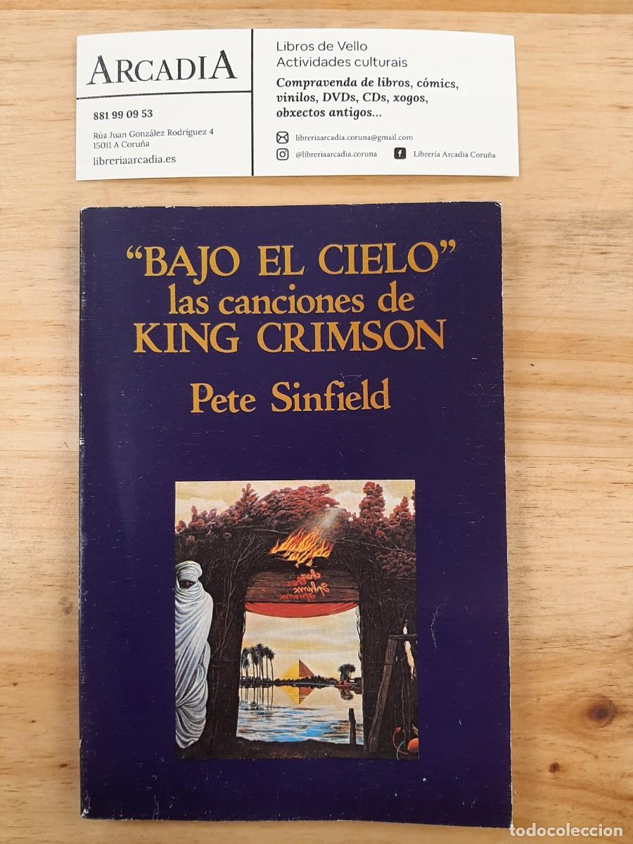 Libros de segunda mano: Bajo el cielo, las canciones de King Crimson - Pete Sinfield
