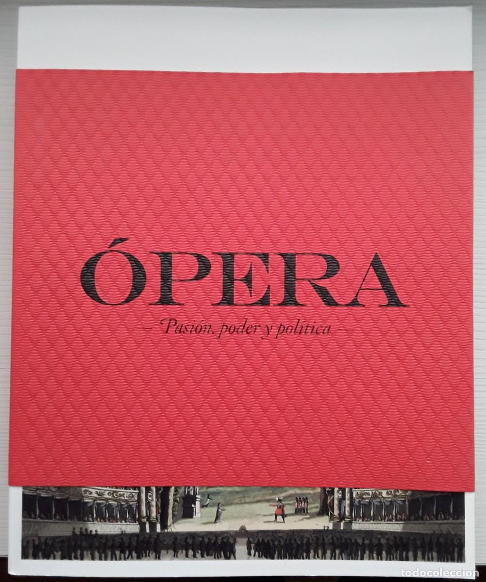 Libros de segunda mano: &Oacute;PERA. PASI&Oacute;N, PODER Y POL&Iacute;TICA. - Foto 1
