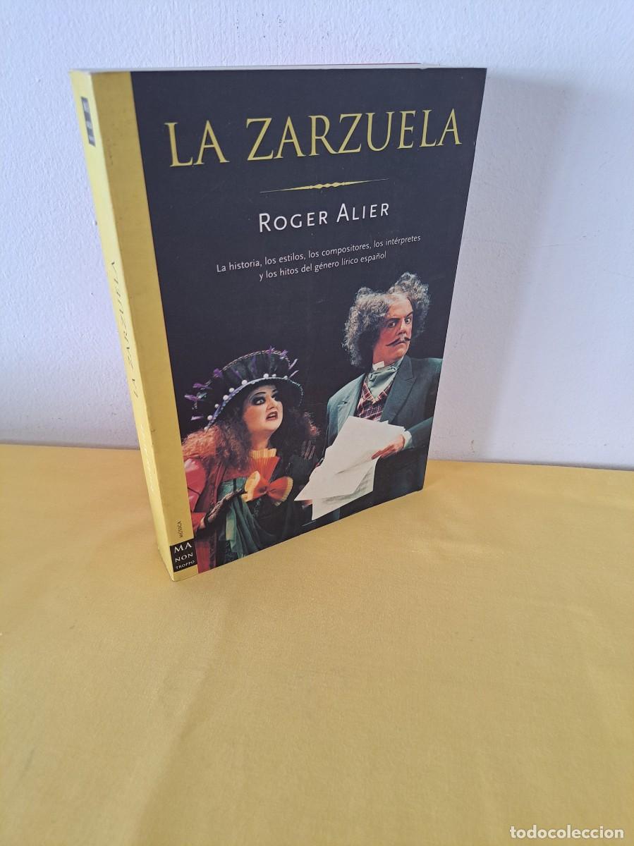 Libros de segunda mano: ROGER ALIER - LA ZARZUELA - EDICIONES ROBINBOOK 2002 - Foto 1