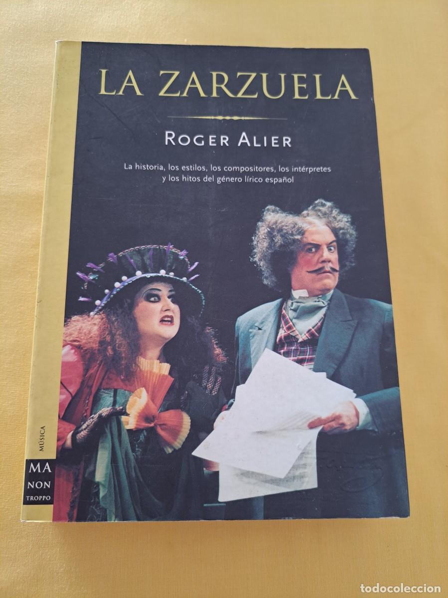 Libros de segunda mano: ROGER ALIER - LA ZARZUELA - EDICIONES ROBINBOOK 2002 - Foto 2