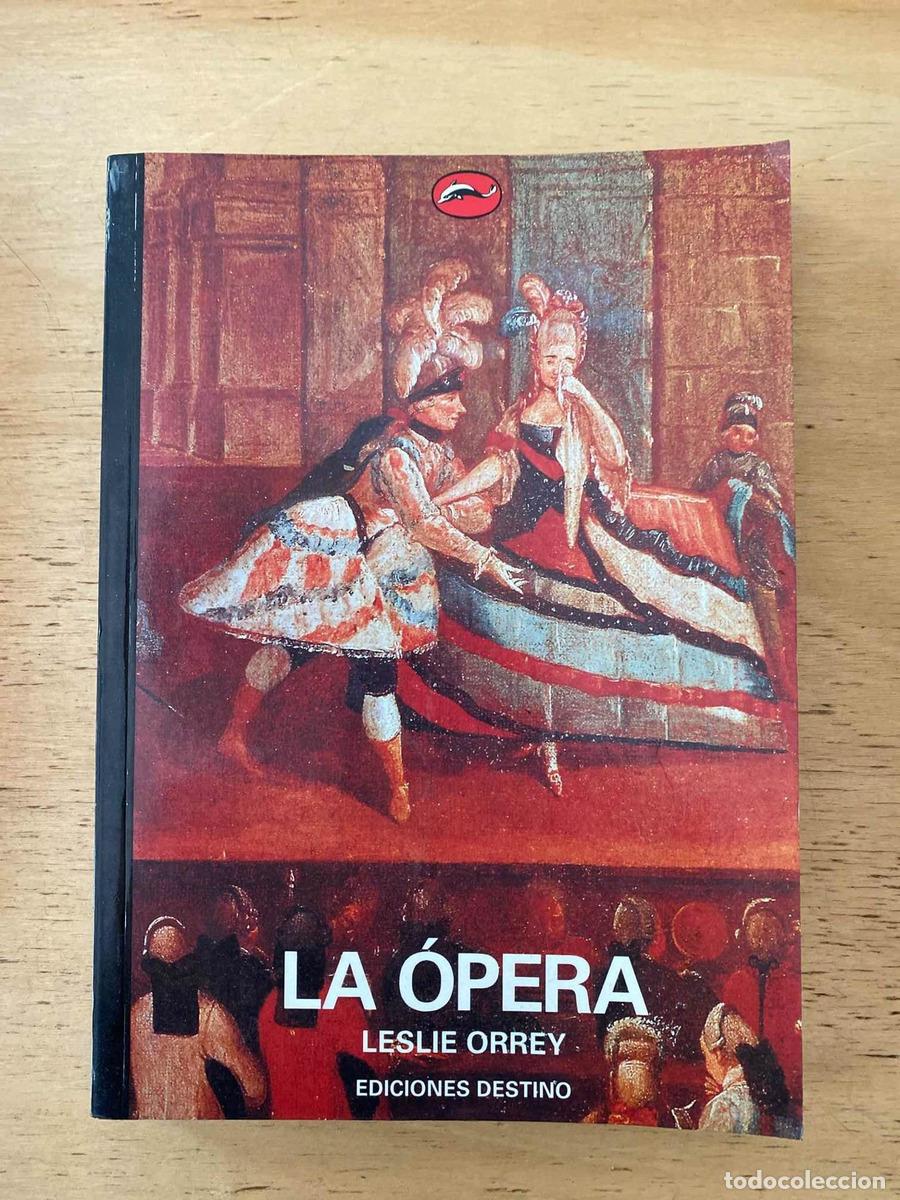 Libros de segunda mano: La &oacute;pera - Leslie Orrey - Foto 1