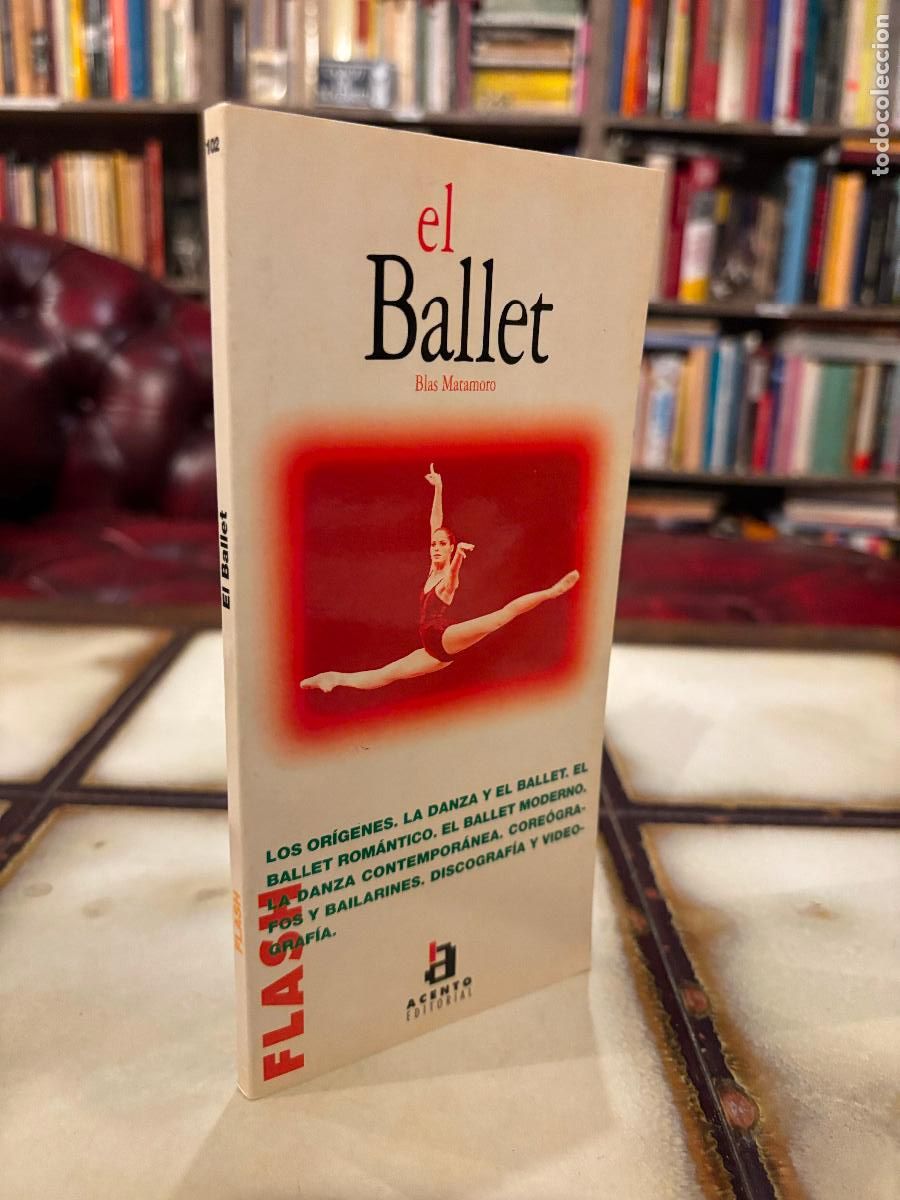 Libros de segunda mano: El ballet. Blas Matamoro. Flash PEDIDO M&Iacute;NIMO 5&euro; - Foto 1