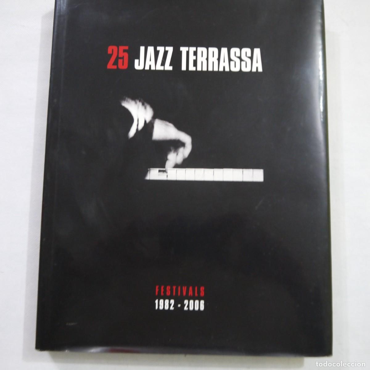 Libros de segunda mano: 25 JAZZ TERRASSA. FESTIVALS 1982-2006 - Foto 1