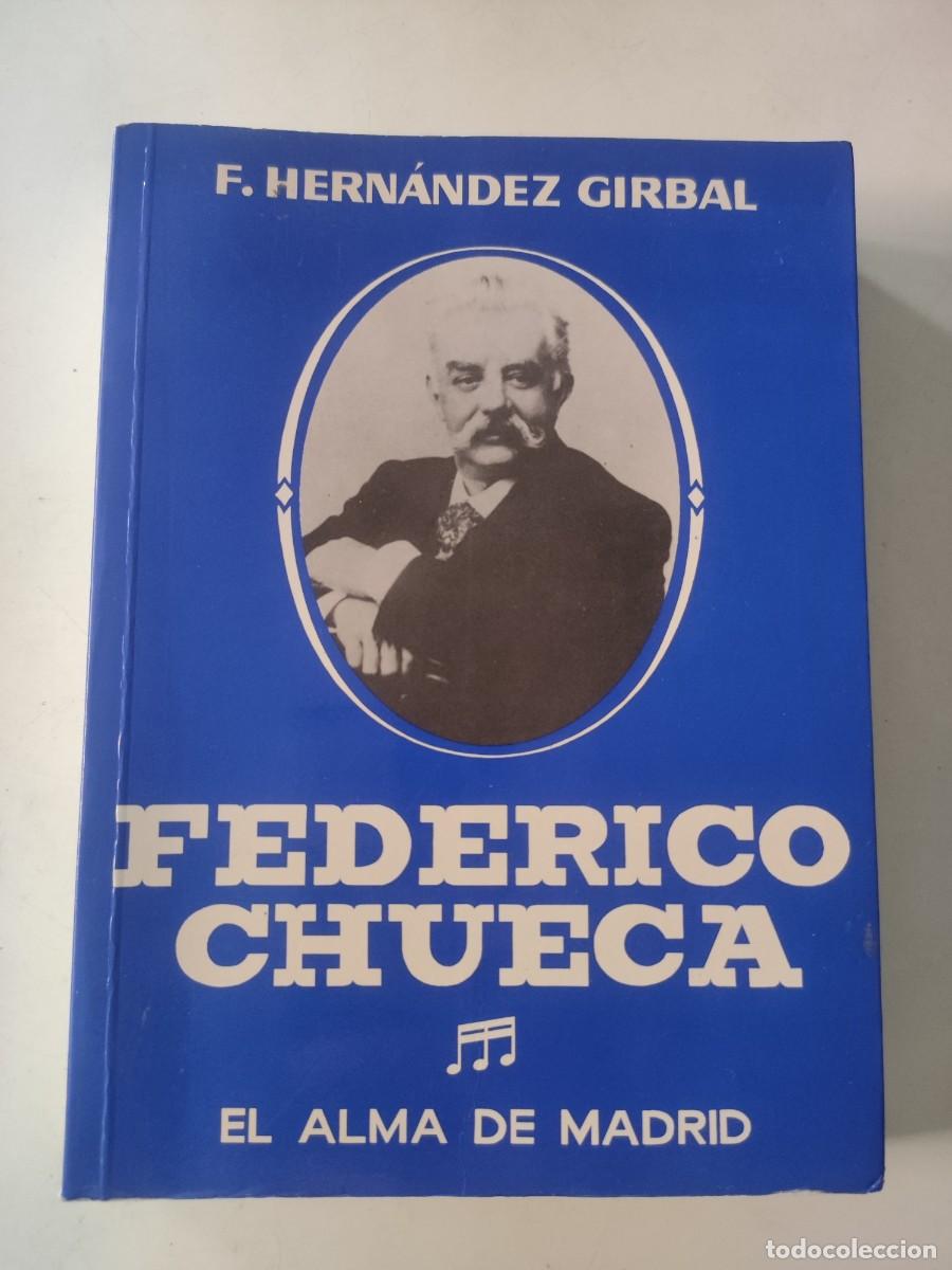 Libros de segunda mano: Federico Chueca. El alma de Madrid. - Foto 1
