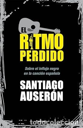Libros de segunda mano: EL RITMO PERDIDO Santiago Auser&oacute;n - Foto 1