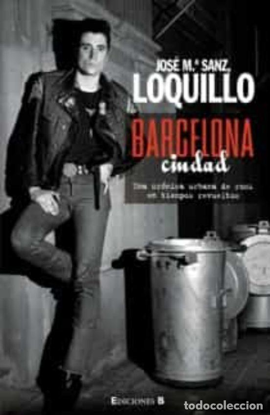 Libros de segunda mano: BARCELONA CIUDAD. Loquillo - Foto 1