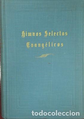 Libros de segunda mano: Himnos selectos evang&eacute;licos - Foto 1