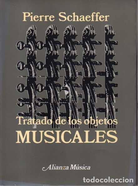 Libros de segunda mano: TRATADO DE LOS OBJETOS MUSICALES. - SCHAEFFER, Pierre. - Foto 1