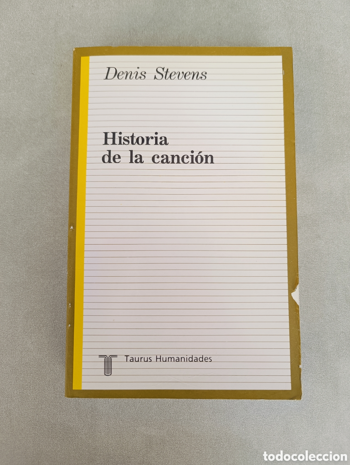 Libros de segunda mano: HISTORIA DE LA CANCI&Oacute;N. DENIS STEVENS. EDITORIAL TAURUS. - Foto 1